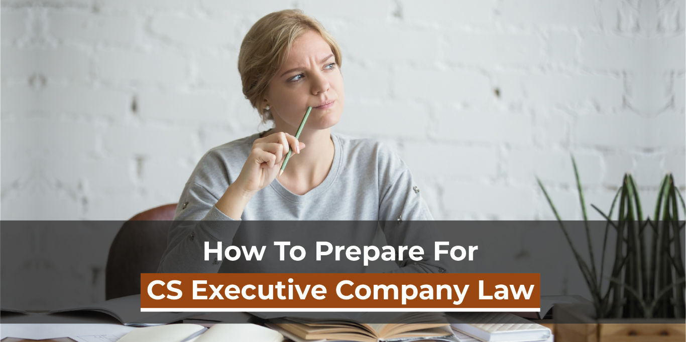 How to prepare for CS Executive Company law?