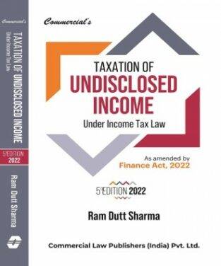 Taxation Of Undisclosed Income Under Income tax Law Ram Dutt Sharma