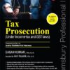 Bloomsbury Tax Prosecution Under Income-Tax and GST By Gagan Kumar
