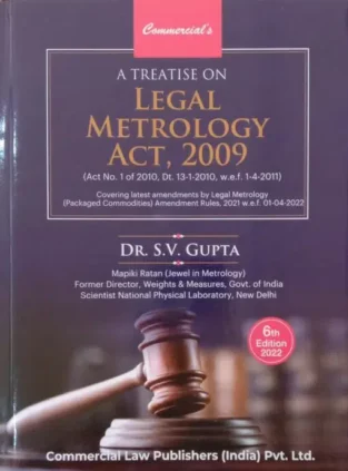 Commercial Treatise on Legal Metrology Act 2009 By S V Gupta