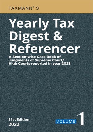 Taxmann Yearly Tax Digest & Referencer ( 2 volumes Set) Edition 2022