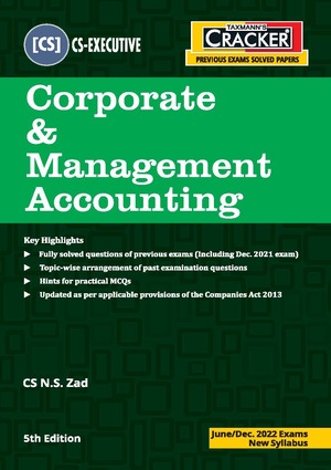 Taxmann’s Cracker – Corporate & Management Accounting by N.S Zad for June 2022