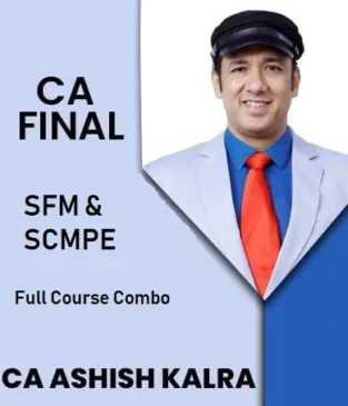 Video Lecture CA Final SFM and SCMPE New Syllabus By Ashish Kalra
