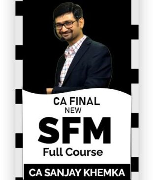 Video Lecture CA Final SFM Regular New Syllabus By Sanjay Khemka
