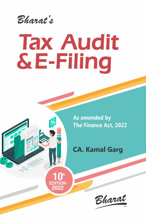 Bharat Tax Audit & E-Filing Kamal Garg Edition April 2022