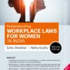 Understanding Workplace Laws For Women in India By Esha Shekhar
