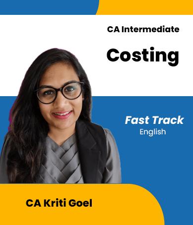 CA Inter Cost & Management Accounting Fast Track By CA Kriti Goel