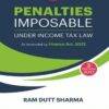Penalties Imposable Under Income Tax Law By Ram Dutt Sharma
