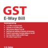 Taxmann GST E-Way Bill By V S Datey Edition Feb 2022