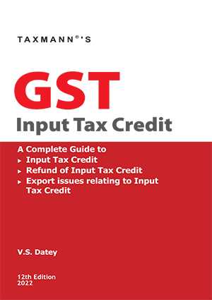 Taxmann GST Input Tax Credit By V S Datey Edition Feb 22