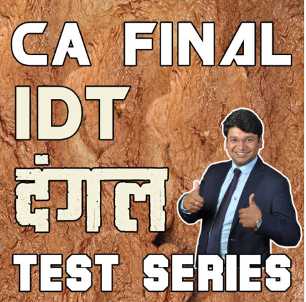 CA Final IDT DANGAL Test Series By Yashvant Mangal