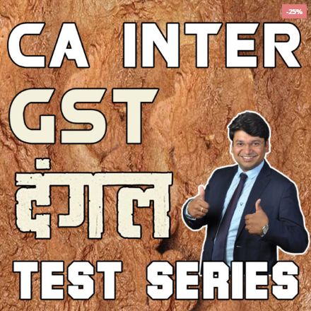 CA Inter GST Tax DANGAL Test Series By Yashvant Manga
