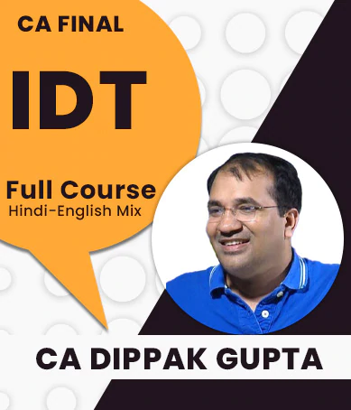 Video lecture CA Final Indirect Tax Regular Batch Dippak Gupta