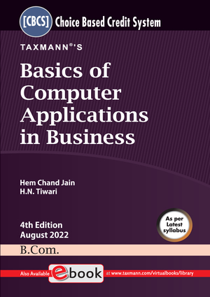 Taxmann Basics of Computer Applications in Business By H.N. Tiwari