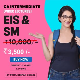Video Lecture CA Inter EIS & SM New Syllabus By Deepak Oswal