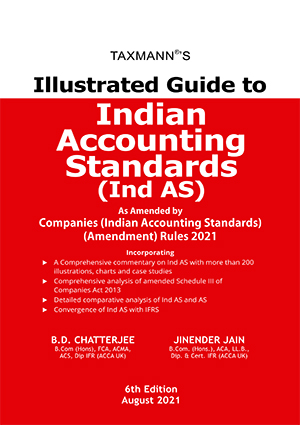 Illustrated Guide to Indian Accounting Standards By B D Chatterjee