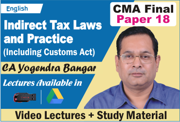 Video Lecture CMA Final Indirect Tax Laws In English CA Yogendra Bangar