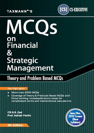 Taxmann CS Executive MCQs on Financial & Strategic Management New Syllabus By N S Zad Applicable for JUNE 2022 Exam