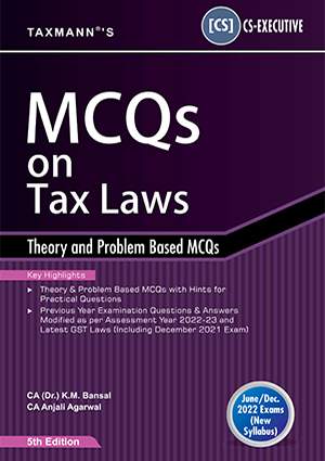 Taxmann CS Executive MCQs on Tax Laws Theory Kamal Bansal