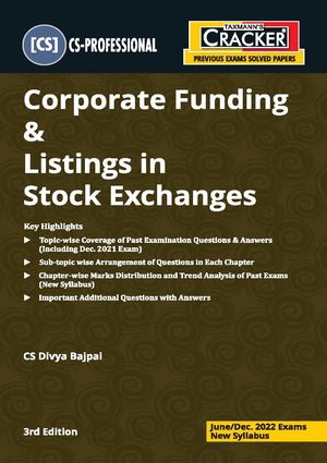 Taxmann Cracker CS Professional Corporate Funding & Listings in Stock Exchanges New Syllabus By Divya Bajpai Applicable for June/Dec. 2022 Exams Exam