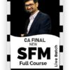 Video Lecture CA Final SFM Full Live Lectures New By Sanjay Khemka
