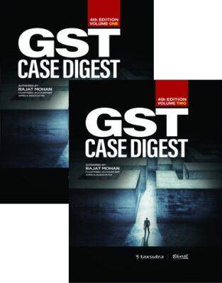 Bharat GST Case Digest By Rajat Mohan Edition Nov 2022