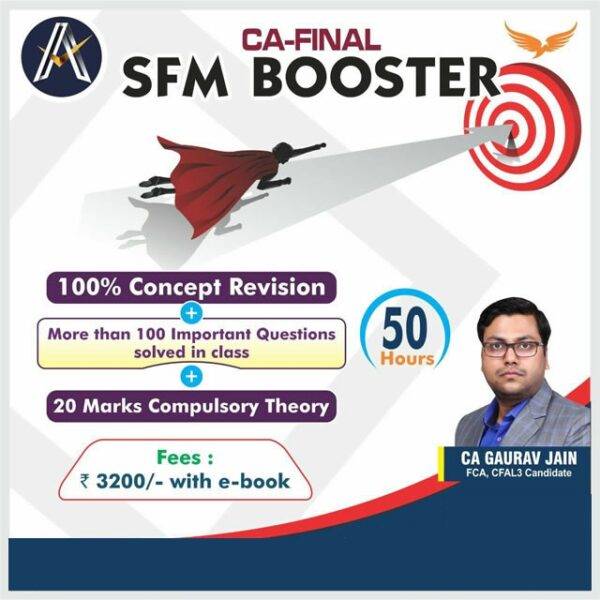 Video Lecture CA Final SFM Booster By CA Gaurav Jainn