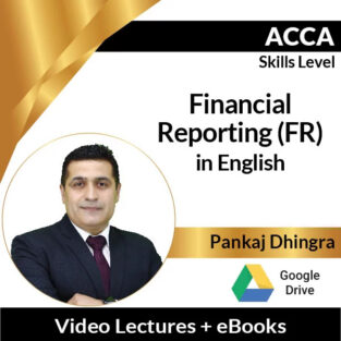 ACCA Skill Level Financial Reporting (FR) By Pankaj Dhingra