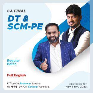 CA Final DT & SCMPE Regular By Bhanwar Borana & Sankalp Kanstiya