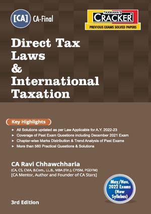 Taxmann CA Final Cracker Direct Tax Laws & International Taxation New Syllabus By CA Ravi Chhawchharia Applicable for May/Nov. 2022 Exams