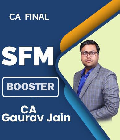 Video Lectures CA Final SFM Booster New Syllabus By CA Gaurav Jain