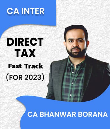 Video Lectures CA Inter Direct Tax Fast Track  By CA Bhanwar Borana
