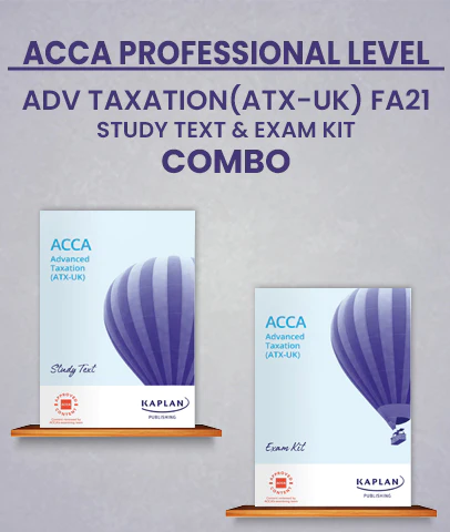 ACCA Professional Advanced Taxation (ATX - UK) Study Text and Exam
