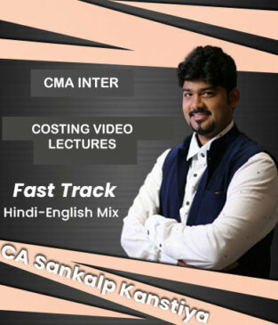 Video Lectures CMA Inter Costing Fast Track By CA Sankalp Kanstiya