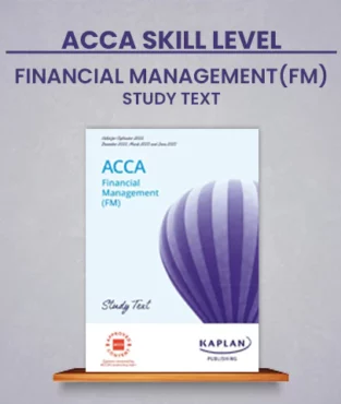 ACCA Skill Financial Management (FM) Study Text