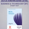 ACCA Knowledge Level Business and Technology (BT) Study Text