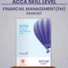 ACCA Skill Level Financial Management (FM) Exam Kit By Kaplan