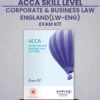 ACCA Skill Level Corporate and Business Law Exam Kit By Kaplan