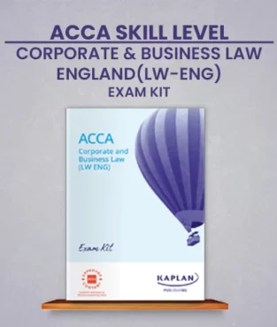 ACCA Skill Level Corporate and Business Law Exam Kit By Kaplan