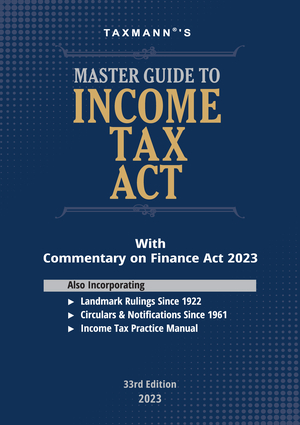 Taxmann Master Guide To Income Tax Act By Pradeep S Shah