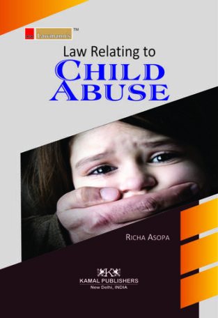 Lawmann Law Relating to Child Abuse By Richa Asopa Edition 2021
