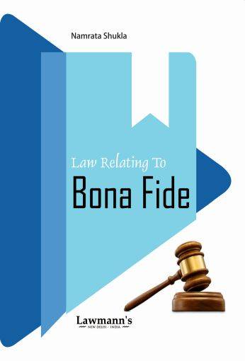 Lawmann Law Relating to Bona Fide By Namrata Shukla