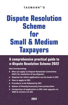 Taxmann Dispute Resolution Scheme for Small & Medium Taxpayers