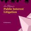 Lawmann Law Relating to Public Interest Litigation By R Chakraborty