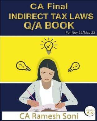 CA Final Indirect Tax Law Q&A Compiler Old and New CA Ramesh Soni