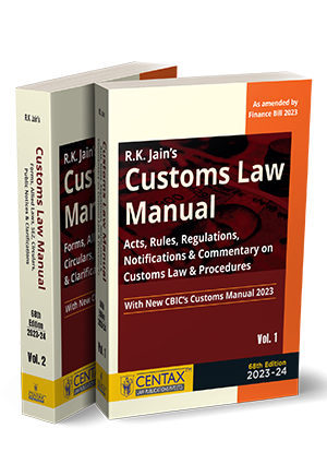 Centax Customs Law Manual By R K Jain Edition Feb 2023