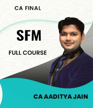 Video Lecture CA Final Group 1 SFM New Regular CA Aaditya Jain