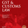 Taxmann GST & Customs Law (University Edition) By K M Bansal