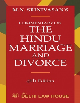Commentary on The Hindu Marriage and Divorce Laws By M.N Srinivasan