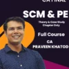 CA Final SCM&PE Theory & Case Study By Praveen Khatod